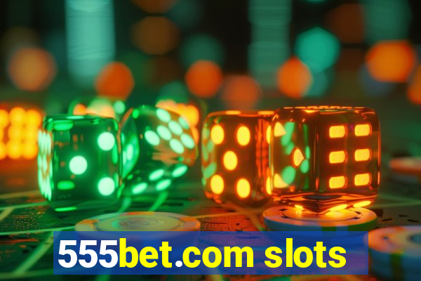 555bet.com slots